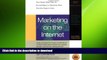 READ THE NEW BOOK Marketing on the Internet: Your Seven-Step Plan for Suceeding in e-Business Now