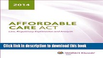 Ebook Affordable Care Act: Law, Regulatory Explanation and Analysis (2014) Full Online