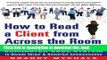 Ebook How to Read a Client from Across the Room: Win More Business with the Proven Character Code