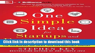 Download  One Simple Idea for Startups and Entrepreneurs: Live Your Dreams and Create Your Own