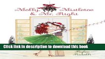 [PDF] Molly, Mistletoe   Mr.Right (A McKenna Sisters Novel) Download full E-book