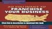 Ebook So You Want To Franchise Your Business? Free Online