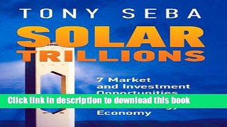 Books Solar Trillions - 7 Market and Investment Opportunities in the Emerging Clean-Energy Economy