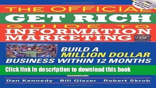 Books The Official Get Rich Guide to Information Marketing: Build a Million-Dollar Business in 12