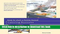 Books How to Start a Home-based Catering Business Free Download