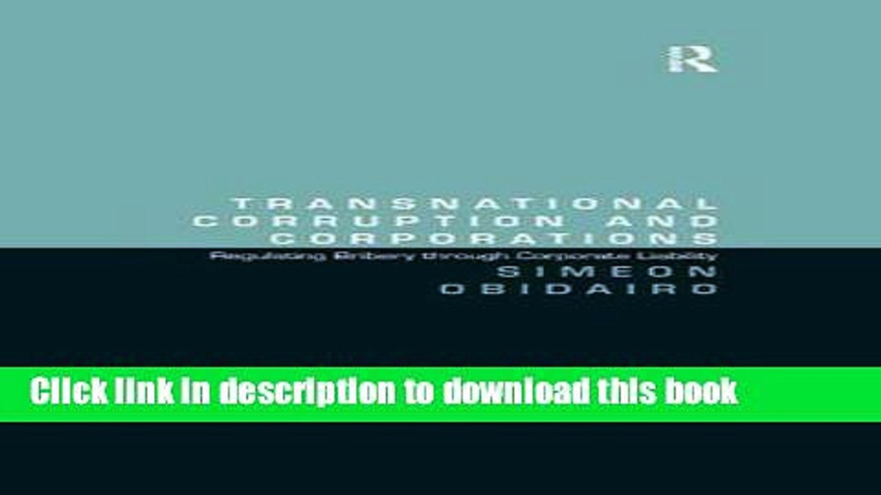 [Download] Transnational Corruption and Corporations: Regulating Bribery through Corporate