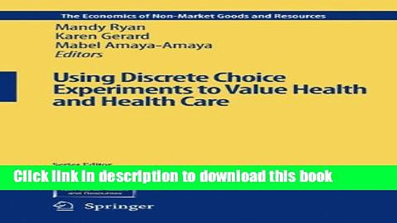 [Read  e-Book PDF] Using Discrete Choice Experiments to Value Health and Health Care (The