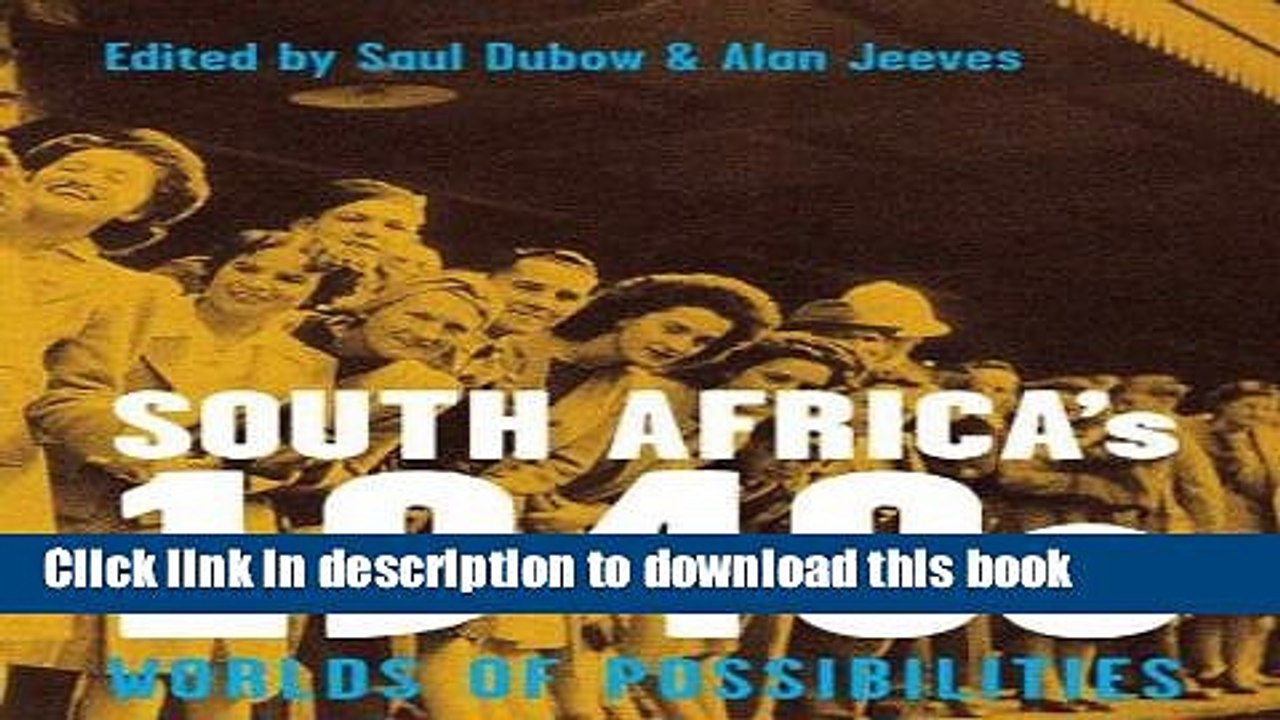 [Read  e-Book PDF] South Africa s 1940s: Worlds of Possibilities  Read Online