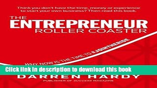 Books The Entrepreneur Roller Coaster: Why Now Is the Time to #Join the Ride Free Online
