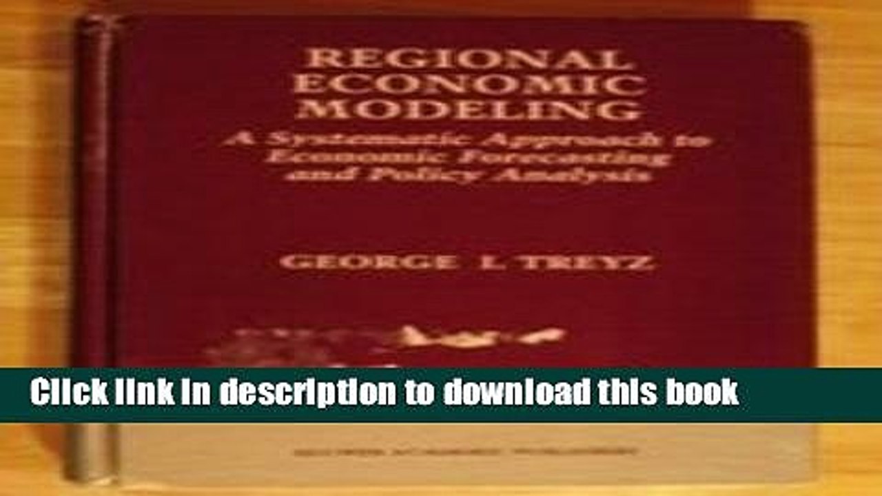 [Read  e-Book PDF] Regional Economic Modeling: A Systematic Approach to Economic Forecasting and