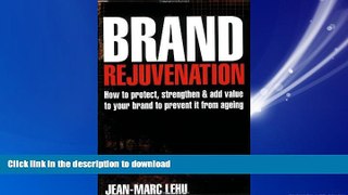 FAVORIT BOOK Brand Rejuvenation: How to Protect, Strengthen and Add Value to Your Brand to Prevent