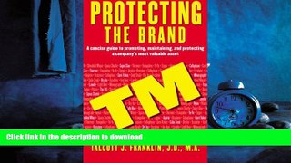 FAVORIT BOOK Protecting the Brand: A Concise Guide to Promoting, Maintaing, and Protecting a