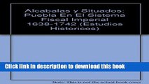 Books Alcabalas y situados (Estudios Historicos) (Spanish Edition) Free Online