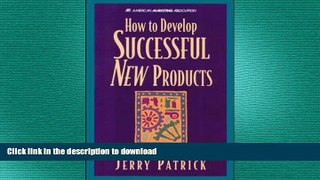 DOWNLOAD How To Develop Successful New Products READ PDF FILE ONLINE
