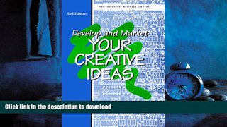 FAVORIT BOOK Develop   Market Your Creative Ideas (PSI Successful Business Library) READ EBOOK