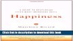 Books Happiness: A Guide to Developing Life s Most Important Skill Full Online