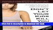 Ebook Don t Let Your Kids Kill You: A Guide for Parents of Drug and Alcohol Addicted Children Full