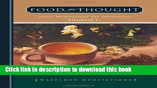 Ebook Food for Thought: Daily Meditations for Overeaters (Hazelden Meditations) Free Online