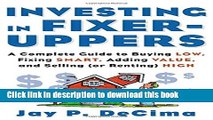 Ebook Investing in Fixer-Uppers: A Complete Guide to Buying Low, Fixing Smart, Adding Value, and