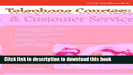 Ebook Crisp: Telephone Courtesy   Customer Service, Third Edition: Achieving Interpersonal Impact