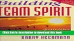 Books Building Team Spirit: Activities for Inspiring and Energizing Teams Full Download
