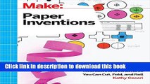 Ebook Make: Paper Inventions: Machines that Move, Drawings that Light Up, and Wearables and