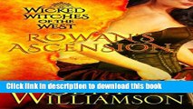 [PDF] Wicked Witches of the West: Rowan s Ascension (Volume 1) Read online E-book