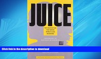 READ THE NEW BOOK Juice: The Creative Fuel That Drives World-Class Inventors READ EBOOK