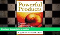 FAVORIT BOOK Powerful Products: Strategic Management of Successful New Product Development READ