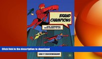 FAVORIT BOOK Brand Champions: How Superheroes bring Brands to Life READ EBOOK