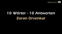 Zoran Drvenkar - 10 Wörter, 10 Antworten