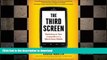 DOWNLOAD The Third Screen: Marketing to Your Customers in a World Gone Mobile FREE BOOK ONLINE