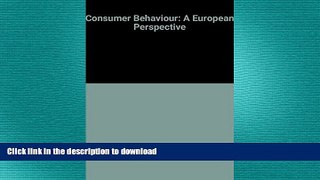 READ ONLINE Consumer Behaviour - A European Perspective READ PDF FILE ONLINE