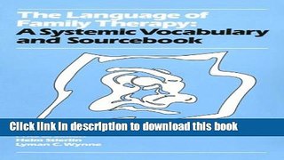 [Read PDF] Language of Family Therapy: A Systemic Vocabulary and Source Book (Family Process Press