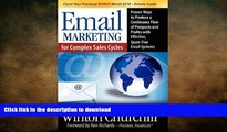 PDF ONLINE Email Marketing for Complex Sales Cycles: Proven Ways to Produce a Continuous Flow of