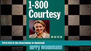 READ THE NEW BOOK 1-800-COURTESY: Connecting With a Winning Telephone Image READ NOW PDF ONLINE