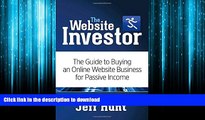 READ THE NEW BOOK The Website Investor: The Guide to Buying an Online Website Business for Passive