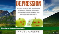 Must Have  Depression: Discover the No BS, Non-Drug Natural Approach to Overcome Depression -