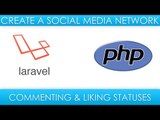 Laravel Social Media - Adding comments & like functionality to statuses.
