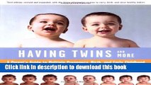 Books Having Twins And More: A Parent s Guide to Multiple Pregnancy, Birth, and Early Childhood