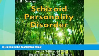 Must Have  Schizoid Personality Disorder: Encouraging Relationships, Growth and Bonding in Persons
