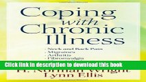 Ebook Coping With Chronic Illness: *Neck and Back Pain *Migraines *Arthritis *Fibromyalgia*Chronic