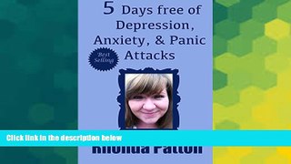 Full [PDF] Downlaod  5 Days free of Depression, Anxiety,   Panic Attacks  Download PDF Online Free