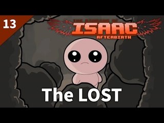 The Binding of Isaac: Afterbirth | #13 The LOST | Daily