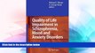 READ FREE FULL  Quality of Life Impairment in Schizophrenia, Mood and Anxiety Disorders: New