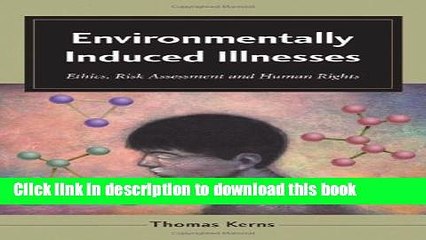 Tải video: Books Environmentally Induced Illnesses: Ethics, Risk Assessment and Human Rights Free Online