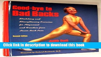 Ebook Good-Bye to Bad Backs: Simple Stretching and Strengthening Excerises for Alignment and