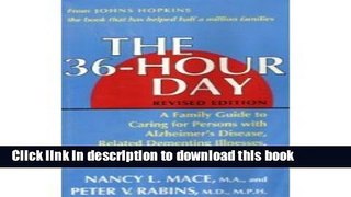Books The 36-Hour Day: A Family Guide to Caring for Persons with Alzheimer s Disease, Related