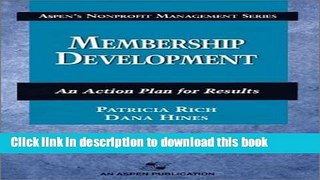 Books Membership Development: An Action Plan for Results (Aspen s Nonprofit Management Series)