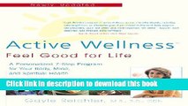 Books Active Wellness (rev. edition): Feel Good for Life (Avery Health Guides) Free Online
